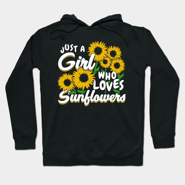 Just A Girl Who Loves Sunflowers Hoodie by Dolde08